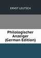 Philologischer Anzeiger (German Edition), ERNST LEUTSCH 