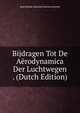 Bijdragen Tot De Aerodynamica Der Luchtwegen . (Dutch Edition), Jean Marie Antoine Gevers Leuven 