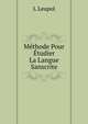 Methode Pour Etudier La Langue Sanscrite, L Leupol 