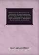 Mathematicall Recreations: Or, a Collection of Many Problemes, Extracted Out of the Ancient and Modern Philosophers, As Secrets and Experiments in . Navigation, Musick, Opticks, Architecture, Jean Leurechon 