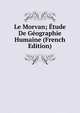 Le Morvan; Etude De Geographie Humaine (French Edition), 