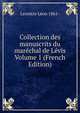 Collection des manuscrits du marechal de Levis Volume 1 (French Edition), Lecestre Leon 1861- 