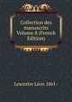 Collection des manuscrits Volume 8 (French Edition), Lescestre Leon 1861- 