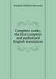Complete works; the first complete and authorized English translation, Фридрих Ницше 