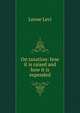 On taxation: how it is raised and how it is expended, Leone Levi 