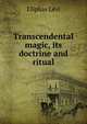 Transcendental magic, its doctrine and ritual, Eliphas Levi 