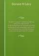 Modern copper smelting. Being lectures delivered at Birmingham university greatly extended and adapted, and with an introduction on the history, uses and properties of copper, Donald M Levy 