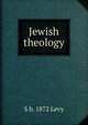 Jewish theology, S b. 1872 Levy 