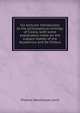 Six lectures introductory to the philosophical writings of Cicero, with some explanatory notes on the subject-matter of the Academica and De finibus, Thomas Woodhouse Levin 