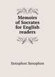 Memoirs of Socrates for English readers, Xenophon 