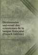 Dictionnaire universel des synonymes de la langue francoise (French Edition), 