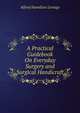 A Practical Guidebook On Everyday Surgery and Surgical Handicraft, Alfred Hamilton Levings 