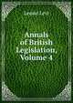 Annals of British Legislation, Volume 4, Leone Levi 