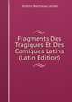 Fragments Des Tragiques Et Des Comiques Latins (Latin Edition), Jerome Balthazar Levee 