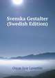 Svenska Gestalter (Swedish Edition), Oscar Ivar Levertin 