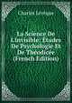 La Science De L'invisible: ?tudes De Psychologie Et De Th?odic?e (French Edition), Charles Leveque 