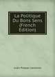 La Politique Du Bons Sens (French Edition), Jules Prosper Levallois 