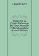Etudes Sur La Physio-Pathologie Du Corps Thyroide Et De L'hypophyse (French Edition), Leopold Levi 