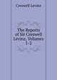 The Reports of Sir Creswell Levinz, Volumes 1-2, Creswell Levinz 