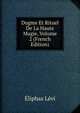 Dogme Et Rituel De La Haute Magie, Volume 2 (French Edition), Eliphas Levi 