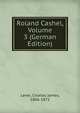 Roland Cashel, Volume 3 (German Edition), Lever, Charles James, 1806-1872 