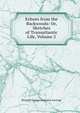 Echoes from the Backwoods: Or, Sketches of Transatlantic Life, Volume 2, Richard George Augustus Levinge 