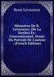 M?moires De R. Levasseur: (De La Sarthe) Ex-Conventionnel, Orn?s Du Portrait De L'auteur . (French Edition), Rene Levasseur 