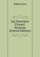 Les Doctrines D'israel: Sermons (French Edition), Alfred Levy 