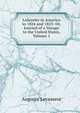 Lafayette in America in 1824 and 1825: Or, Journal of a Voyage to the United States, Volume 1, Auguste Levasseur 