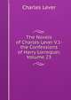 The Novels of Charles Lever V.1- the Confessions of Harry Lorrequer, Volume 23, Charles Lever 