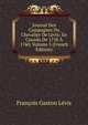 Journal Des Campagnes Du Chevalier De Levis: En Canada De 1756 A 1760, Volume 5 (French Edition), Francois Gaston Levis 