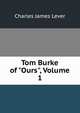 Tom Burke of "Ours", Volume 1, Lever, Charles James, 1806-1872 