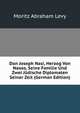Don Joseph Nasi, Herzog Von Naxos, Seine Familie Und Zwei Judische Diplomaten Seiner Zeit (German Edition), Moritz Abraham Levy 