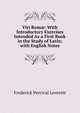 Viri Rom?: With Introductory Exercises Intended As a First Book in the Study of Latin; with English Notes, Frederick Percival Leverett 