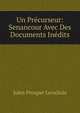Un Precurseur: Senancour Avec Des Documents Inedits, Jules Prosper Levallois 