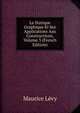 La Statique Graphique Et Ses Applications Aux Constructions, Volume 3 (French Edition), Maurice Levy 