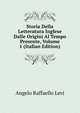 Storia Della Letteratura Inglese Dalle Origini Al Tempo Presente, Volume 1 (Italian Edition), Angelo Raffaello Levi 