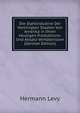 Die Stahlindustrie Der Vereinigten Staaten Von Amerika in Ihren Heutigen Produktions- Und Absatz-Verhaltnissen (German Edition), Hermann Levy 