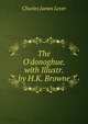 The O'donoghue. with Illustr. by H.K. Browne, Lever, Charles James, 1806-1872 