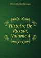 Histoire De Russia, Volume 4, Pierre Charles Levesque 