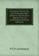 L'homme Moral, Ou, Les Principes Des Devoirs: Suivis D'un Aper?u Sur La Civilisation (French Edition), P Ch Levesque 