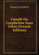 Fanelli Ou L'orpheline Sans L'?tre (French Edition), Jeune Levallois 