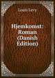 Hjemkomst: Roman (Danish Edition), Louis Levy 