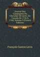 Journal Des Campagnes Du Chevalier De Levis: En Canada De 1756 A 1760, Volume 9 (French Edition), Francois Gaston Levis 