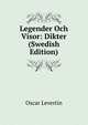 Legender Och Visor: Dikter (Swedish Edition), Oscar Levertin 