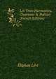 Les Trois Harmonies, Chansons & Po?sies (French Edition), Eliphas Levi 