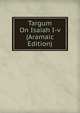 Targum On Isaiah I-v (Aramaic Edition), 