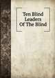 Ten Blind Leaders Of The Blind, 