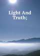 Light And Truth;, 