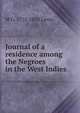 Journal of a residence among the Negroes in the West Indies, M G. 1775-1818 Lewis 